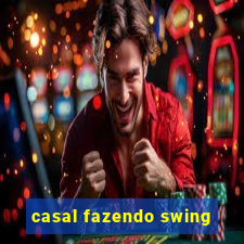 casal fazendo swing